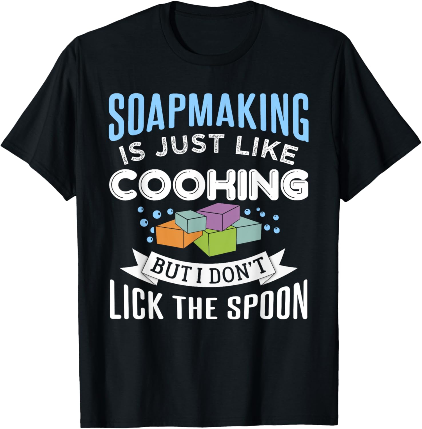 Soapmaking Cooking Design For Soap Makers Apparel | Best Seller Pick | Perfect Gift Idea