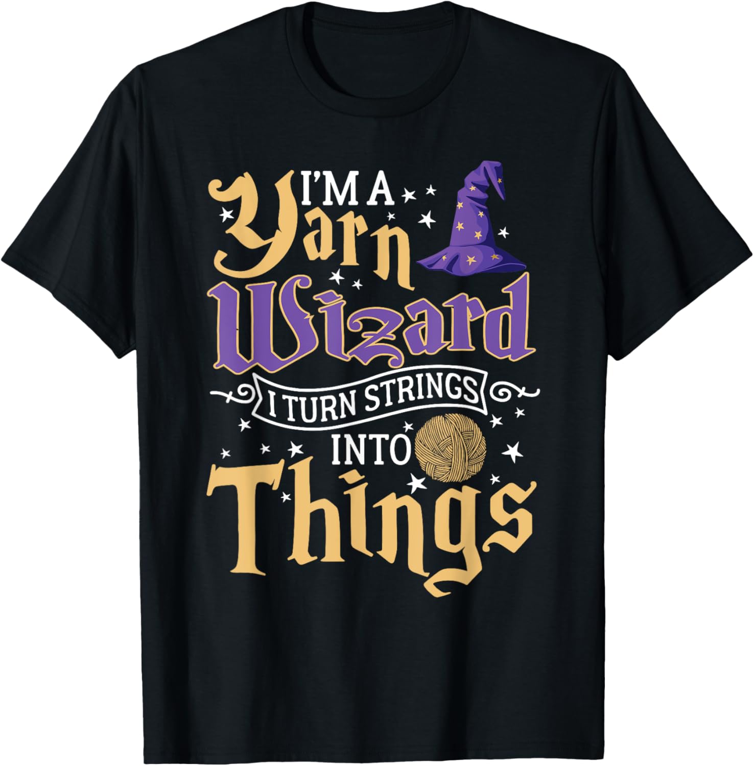 I'm A Yarn Wizard I Turn Strings Into Things Funny Crochet Yarn Supply | Viral US Pick | High CTR Title