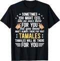 Tamales Funny Tamale Maker Tamale Lover Apparel | High Search Volume | Comfort Daily Wear