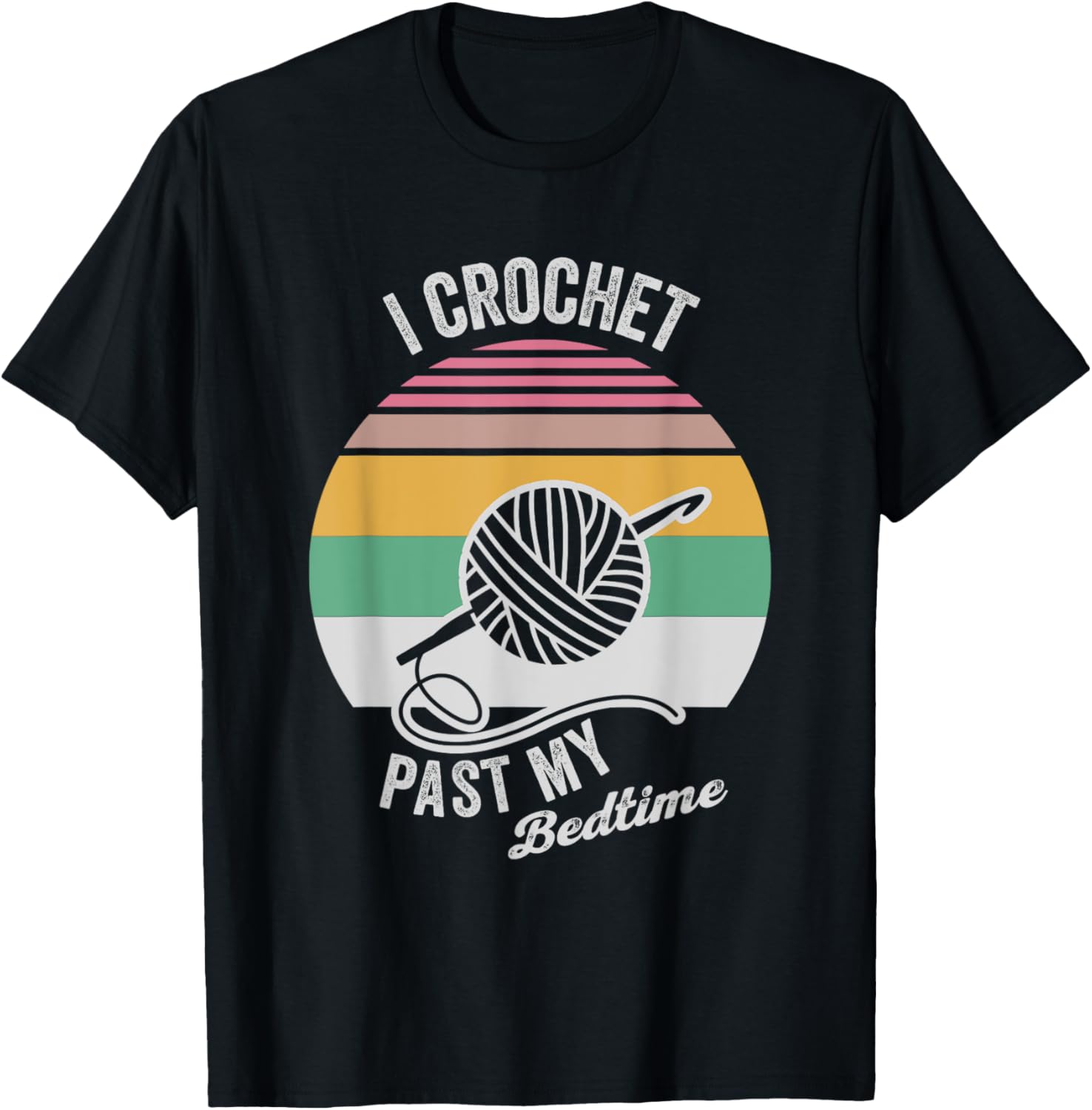 I Crochet Past My Bedtime Yarn Hobby Yarn Supply | High Search Volume | Perfect for Crafters