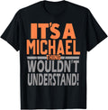 It's A Michael Thing Wouldn't Understand Name Michael Apparel | Viral Streetwear Style