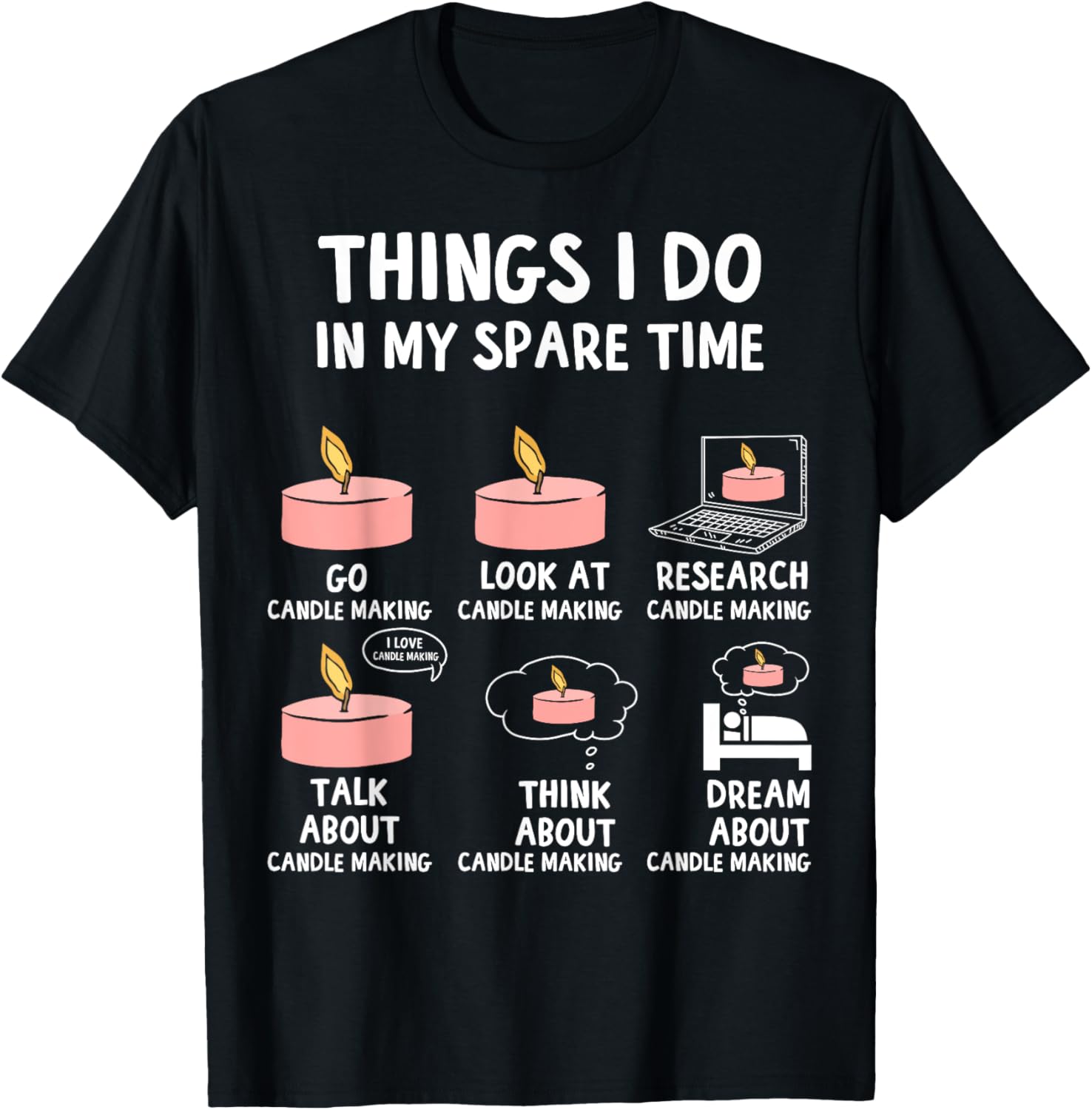 Things I Do In My Spare Time Candle Making Candle Maker Apparel | Trending 2025 | Comfort Daily Wear