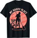 My Happy Place SUP Paddleboard Paddle Board Boarding Girl Apparel | Top Conversion Title | Aesthetic Casual Look