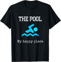 The Pool My Happy Place - T-shirt for Swimmers T-Shirt | Top Conversion Title | Perfect Gift Choice