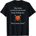 Little Voices Buy More Yarn Funny Crochet Saying Women Yarn Supply | Top Rated | Best Seller Choice