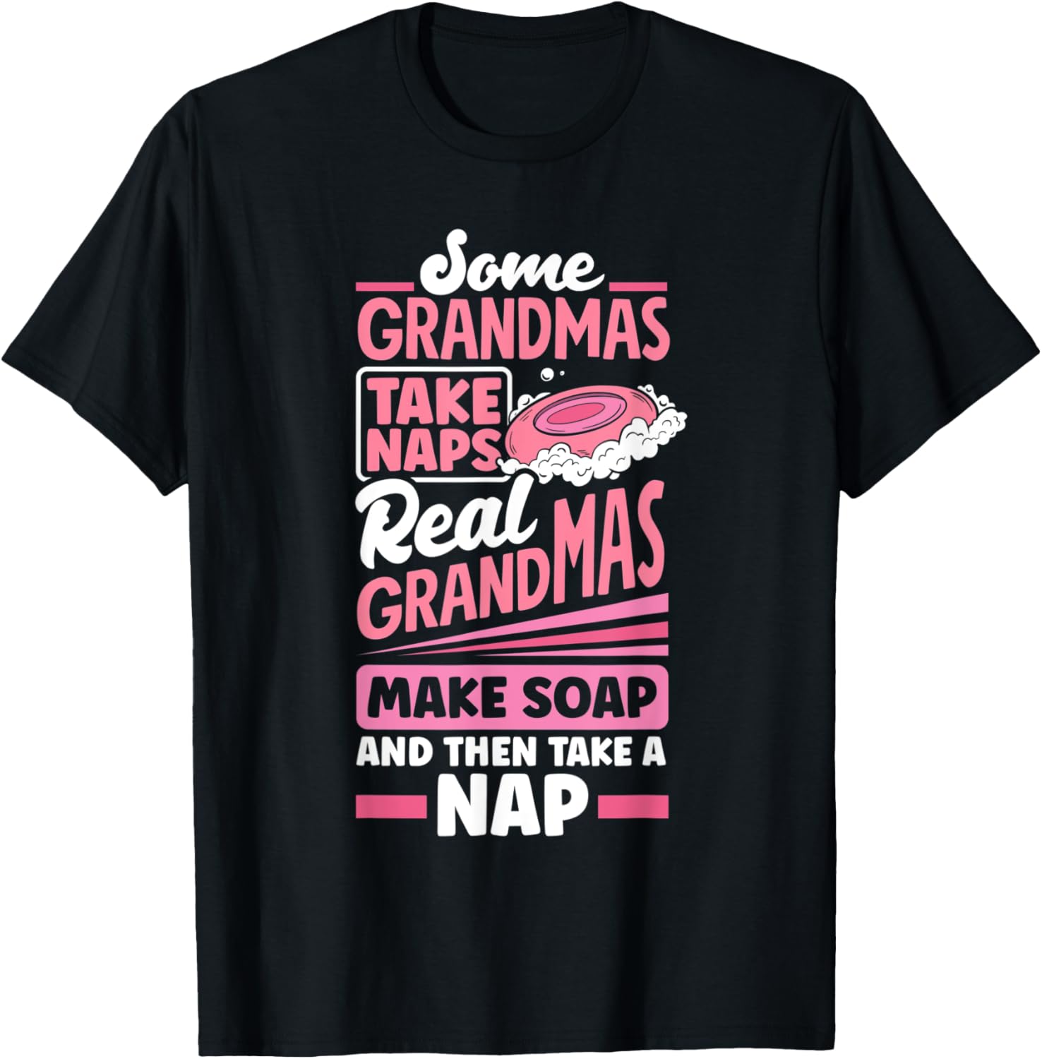 Soap Making Soap Maker Some Grandmas Funny Apparel | Trending 2025 | Perfect Gift Idea
