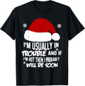 Trouble Maker Santa Hat Snowflake T Shirt Christmas Gift T-Shirt | Best Seller Pick | Comfort Daily Wear