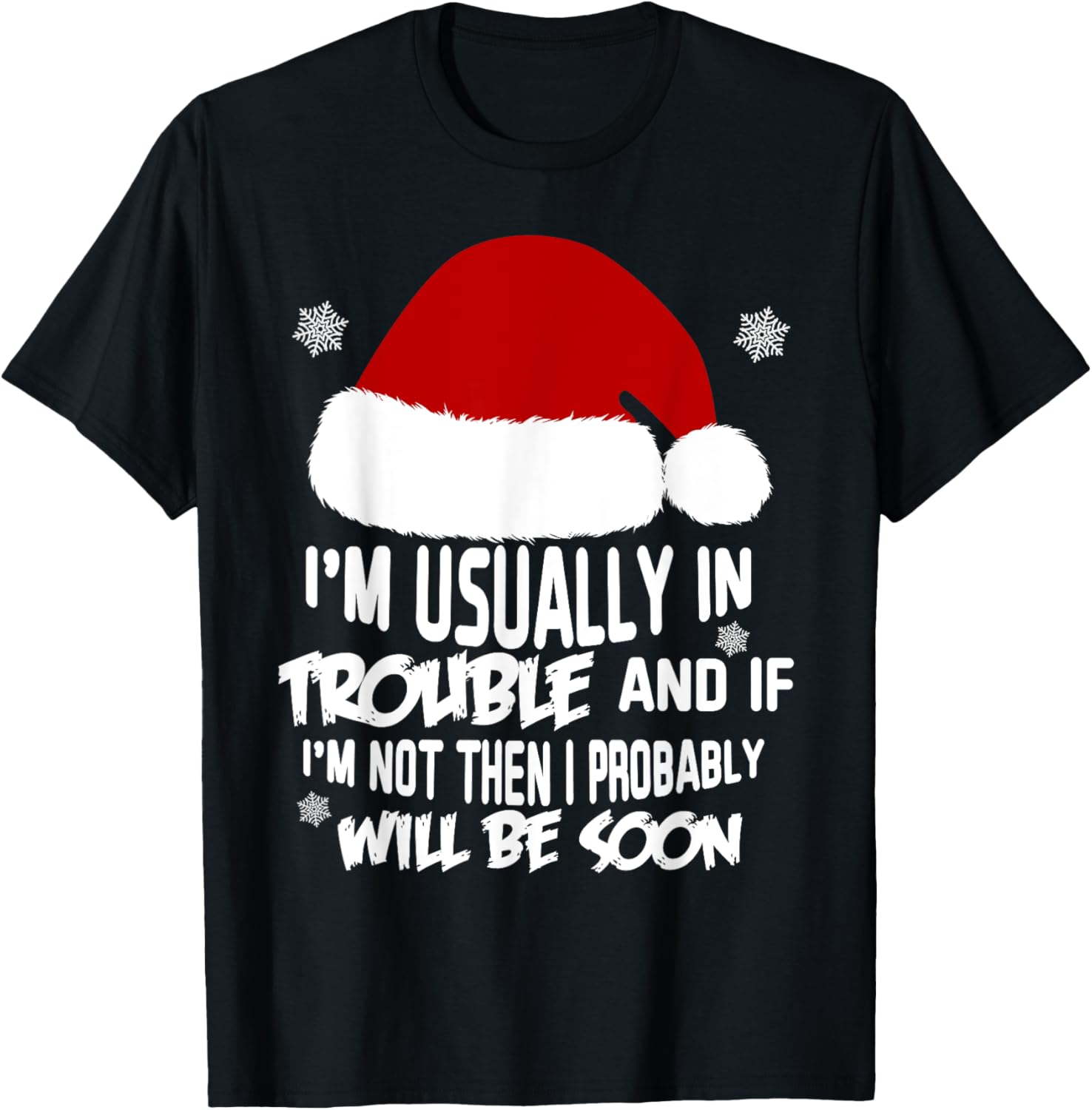 Trouble Maker Santa Hat Snowflake T Shirt Christmas Gift T-Shirt | Best Seller Pick | Comfort Daily Wear