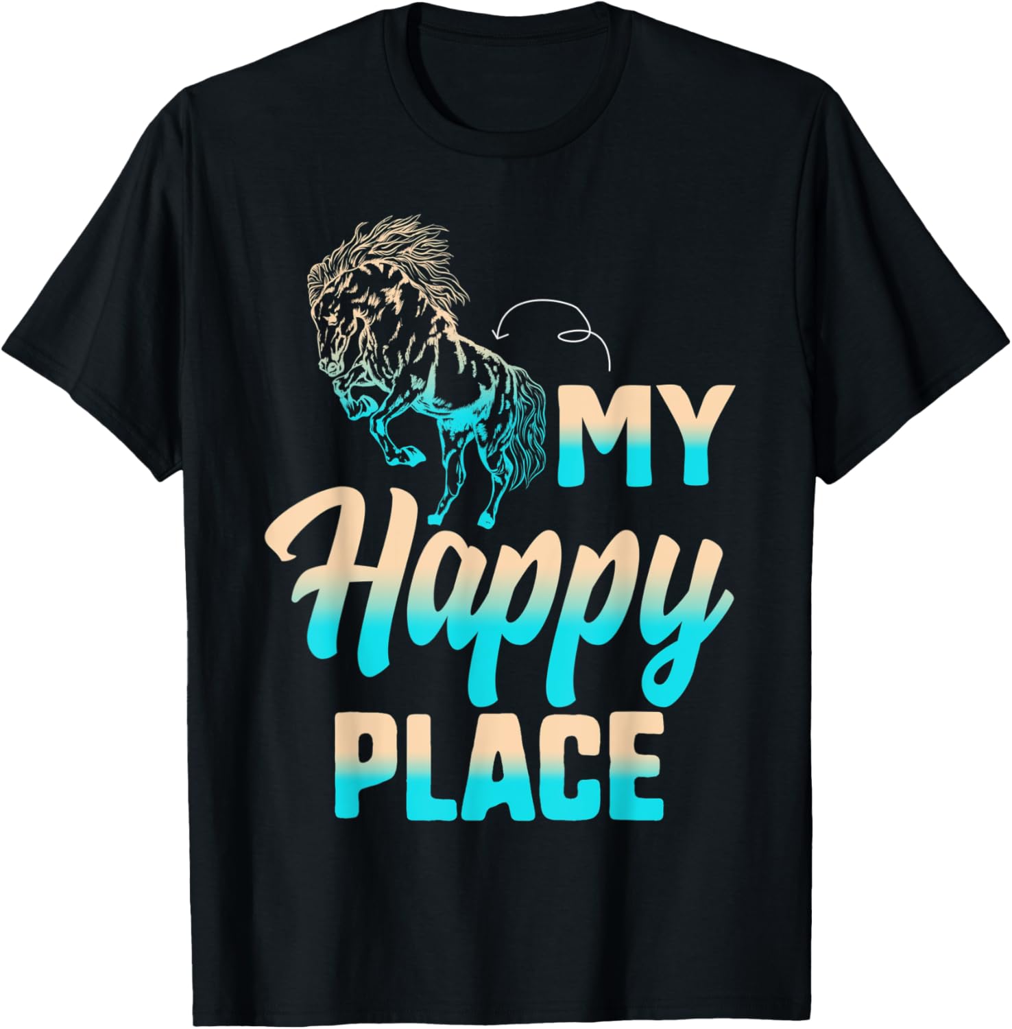 My Happiest Place Horse Lover Horseback Riding Equestrian Apparel | Premium Quality | Customer Favorite