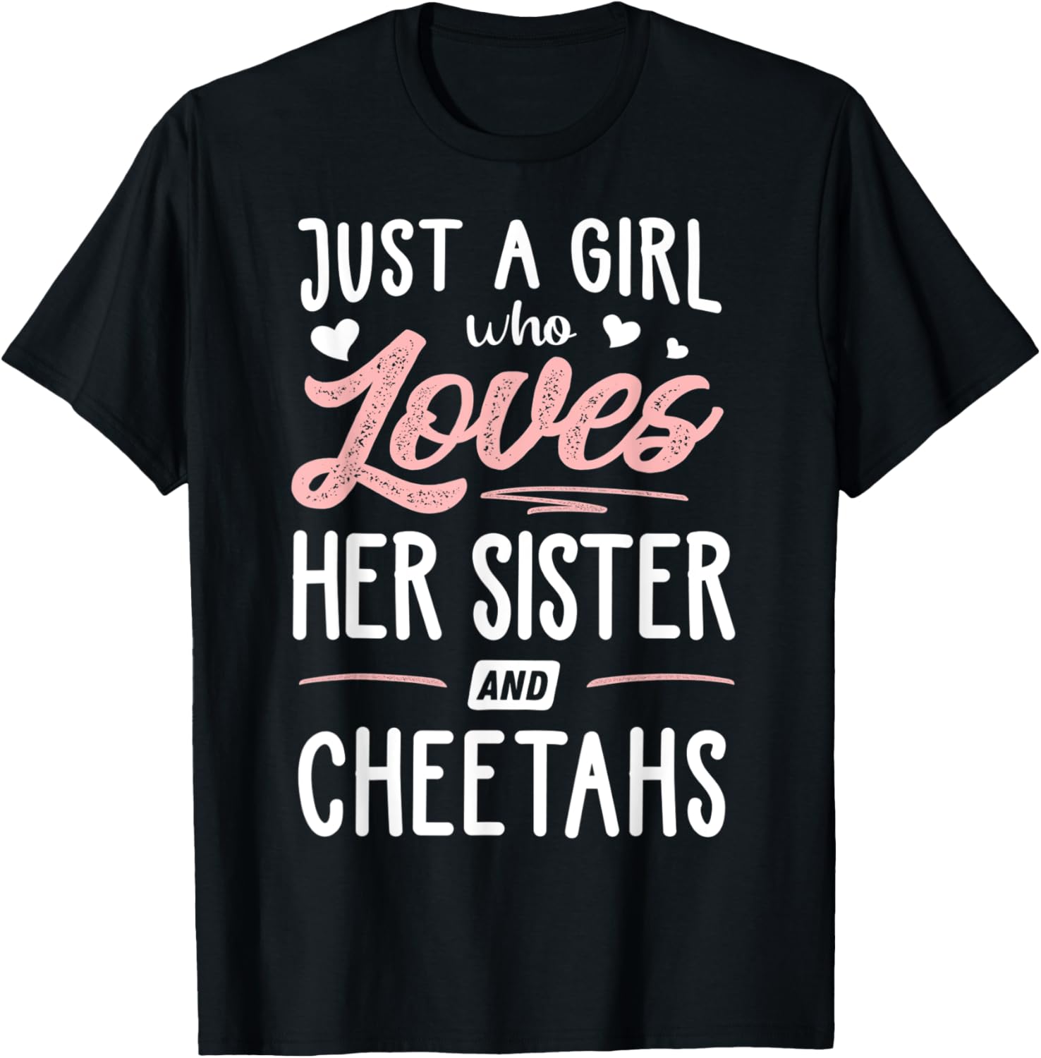 Just A Girl Who Loves Her Sister And Cheetahs Gift Women Apparel Viral TikTok Find US Top Pick