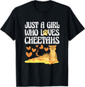 Wild Cat Animal Lover Just A Girl Who Loves Cheetahs Apparel High Search Demand Gift Ready
