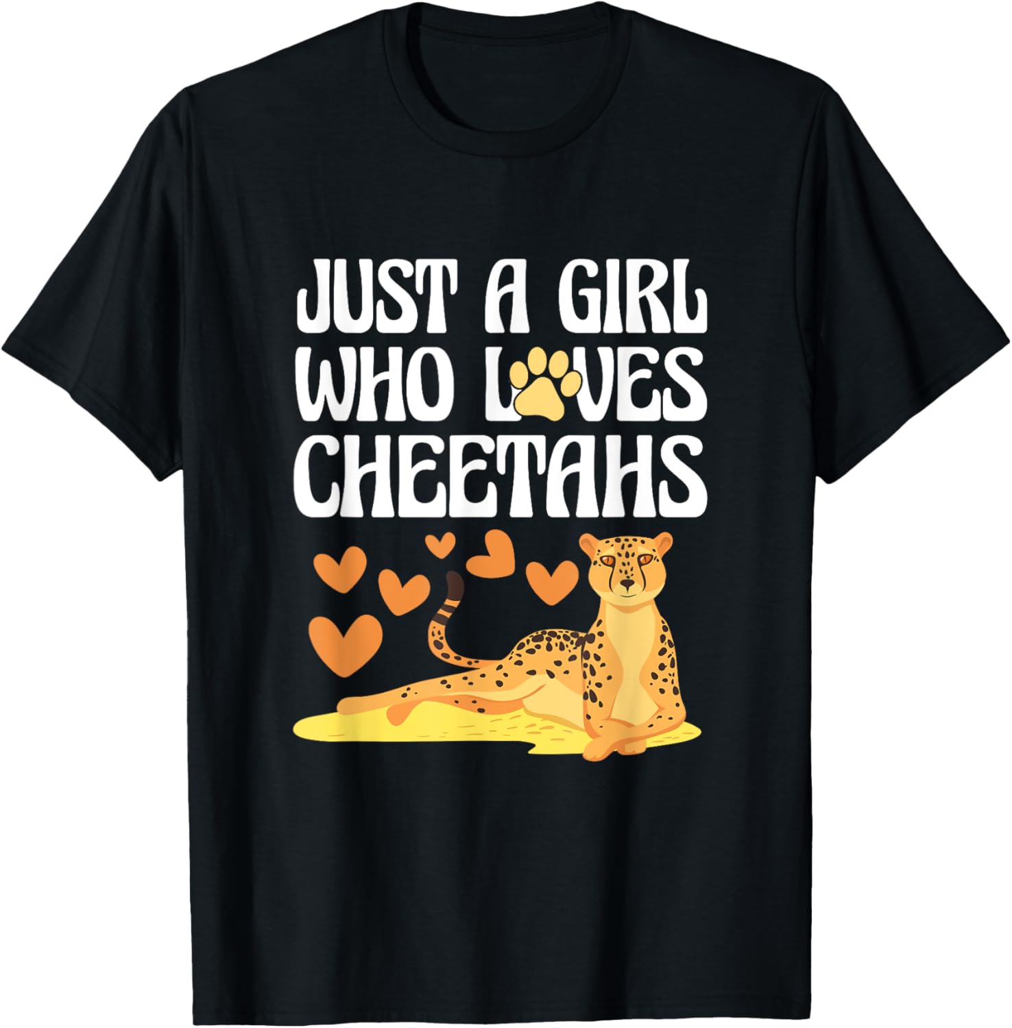 Wild Cat Animal Lover Just A Girl Who Loves Cheetahs Apparel High Search Demand Gift Ready