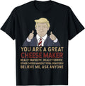 Trump You Are A Great Great Cheese maker Apparel | Best Seller Pick | Perfect Gift Idea