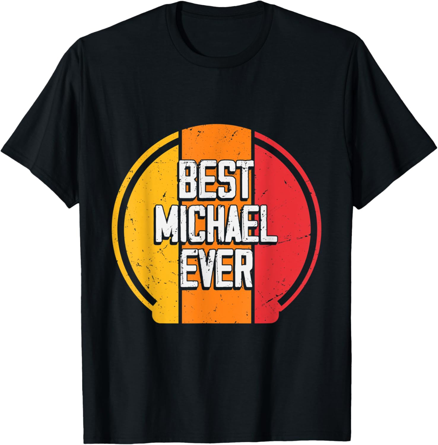Best Michael Ever - Funny Michael Name Apparel | US Best Seller