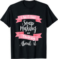 Soap Maker T Shirt Either Soap Making Or Thinking T-Shirt | US Viral Style | Comfort Daily Wear