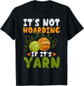 Yarn Hoarder Sewer Its Not Hoarding If Its Yarn Sewing Yarn Supply | Trending 2025 | Perfect for Crafters