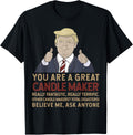 Trump You Are A Great Great Candle maker Apparel | Premium Quality | Must-Have Style