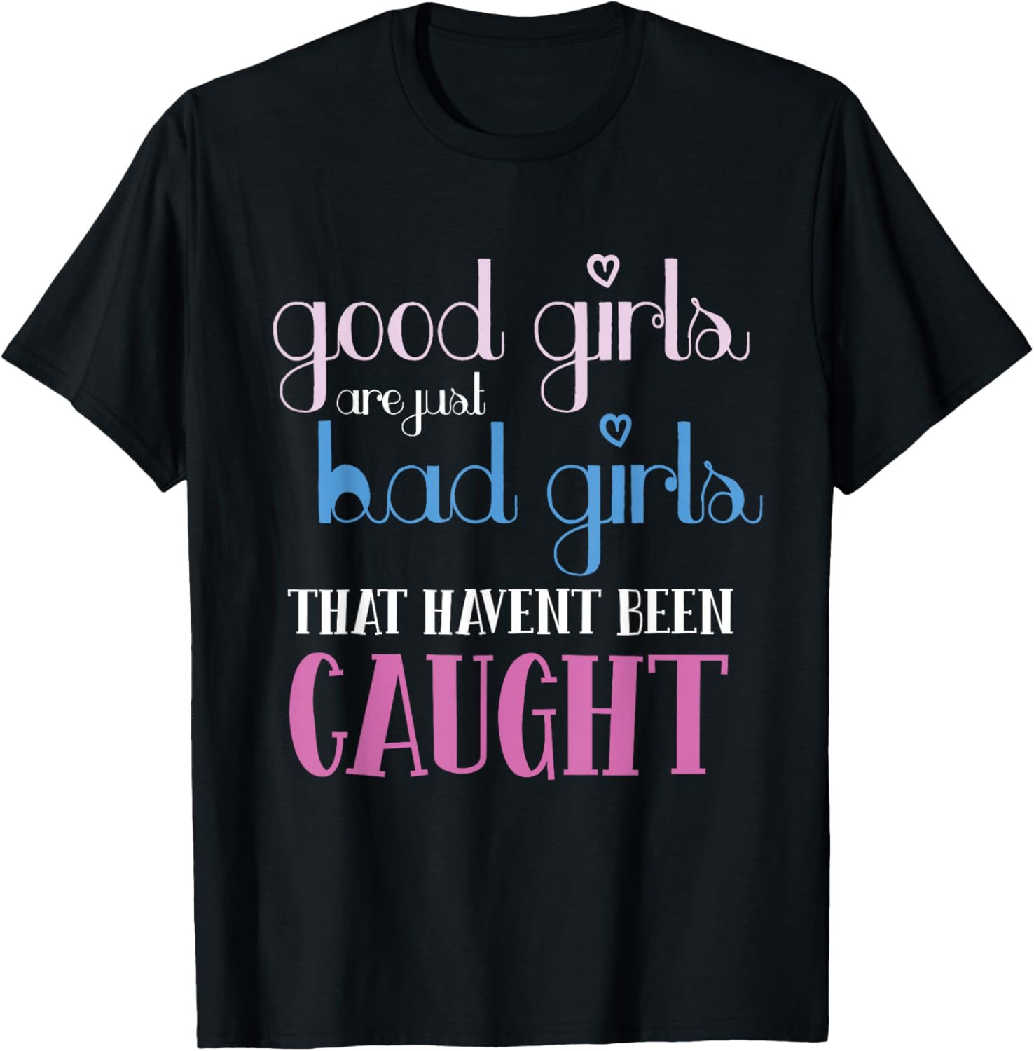 Good Girls Bad Girls Trouble Maker Attitude Apparel | Premium Quality | Must-Have Style