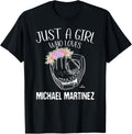 Just A Girl Who Loves Michael Martinez Prospect Baseball Fan Apparel | US Best Seller