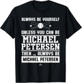 Always Be Yourself Michael Petersen Prospect Baseball Fan Apparel | Premium Quality