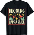 Drone Pilot Operator Droning Is My Happy Place Apparel | US Viral Pick | Perfect Gift Choice