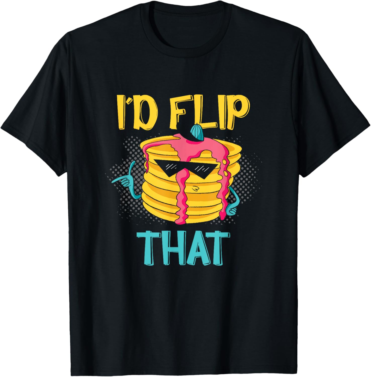 I'd Flip That Pancake Breakfast Foodie Pancake Maker Apparel | Premium Quality | Aesthetic Fit