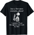 Just A Few More Centuries, Please Funny Skeleton Yarn Lovers Yarn Supply | Premium Quality | Perfect for Crafters