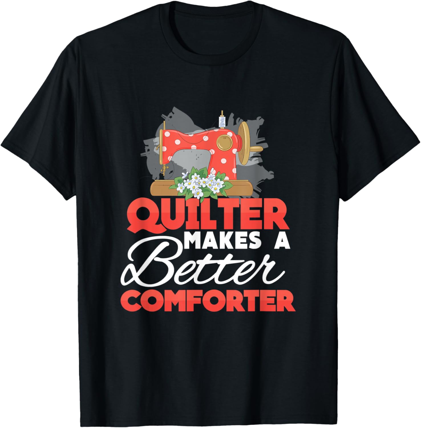 Funny Machine Quilting Quilt Humor For A Quilter Piece Maker Apparel | High Search Volume | Must-Have Style