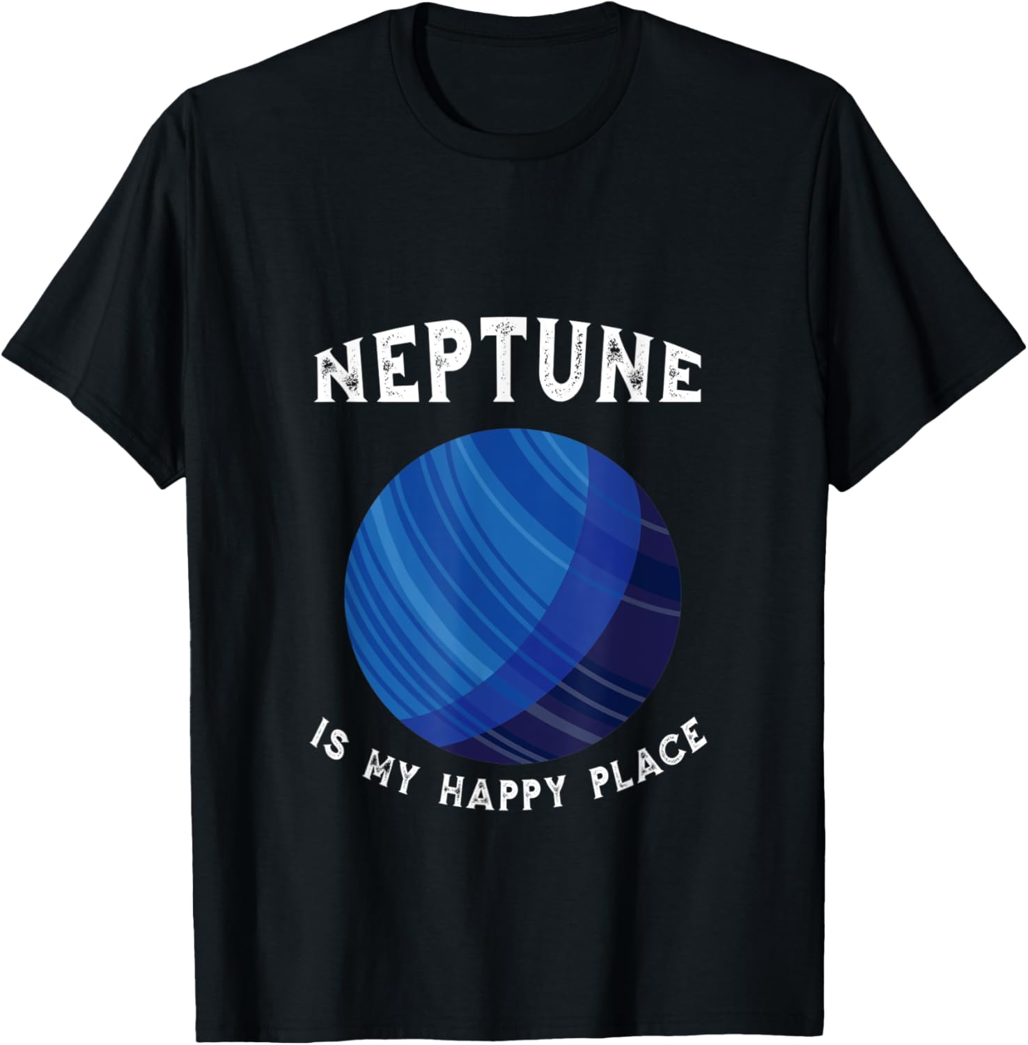 Neptune Is My Happy Place Planet Apparel | US Viral Pick | Perfect Gift Choice