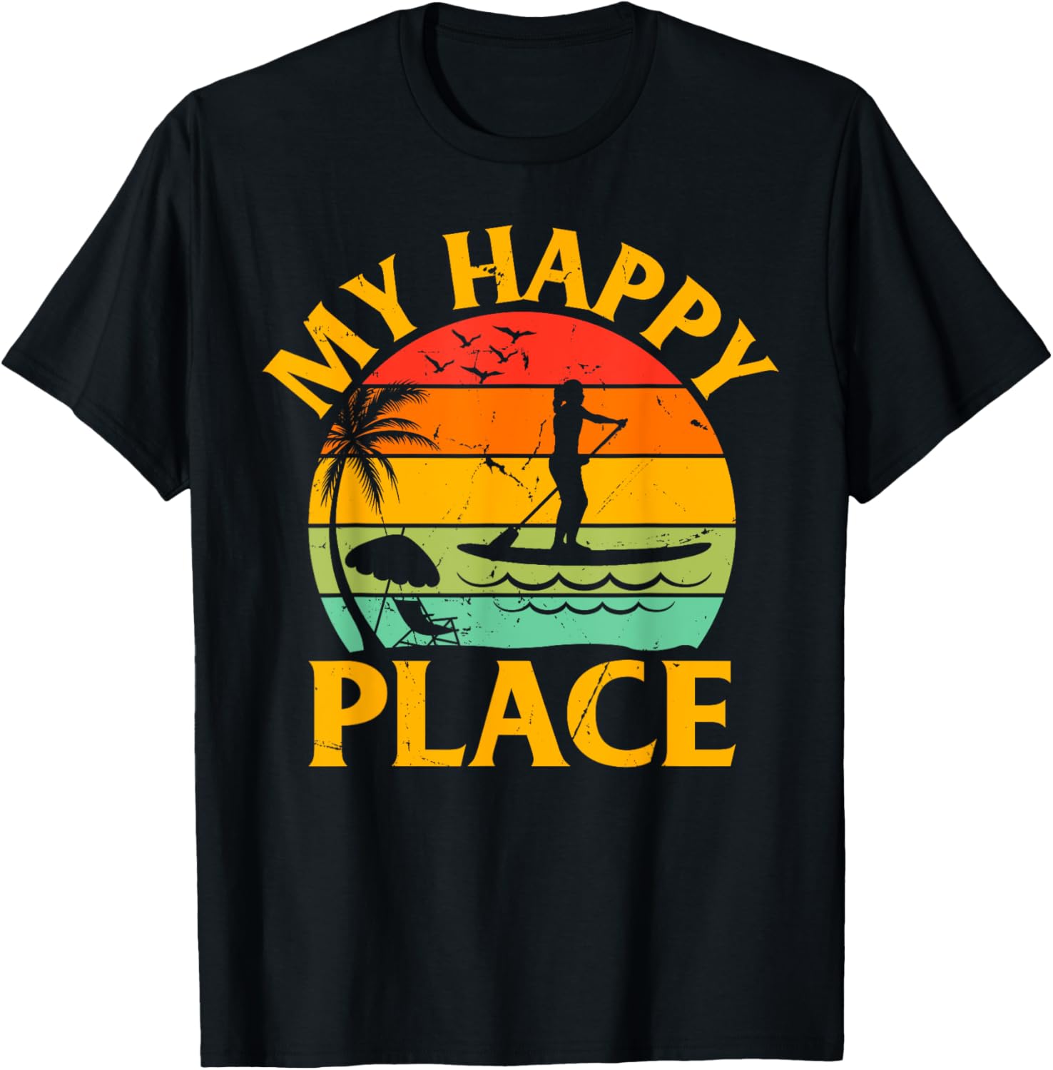 Surfing SUP Girl My Happy Place - Stand Up Paddle Board Apparel | Premium Quality | Customer Favorite