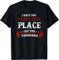 Funny Gym T-Shirts I Hate You This Place See You Tomorrow T-Shirt | Top Conversion Title | Daily Wear Essential