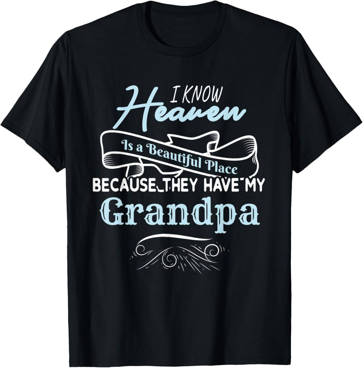 I Know Heaven Is A Beautiful Place They Have My Grandpa Apparel | Trending 2025 | Aesthetic Casual Look