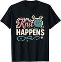 Knit Happens Funny Knitting Yarn Lover Knitting Yarn Supply | Premium Quality | Customer Favorite