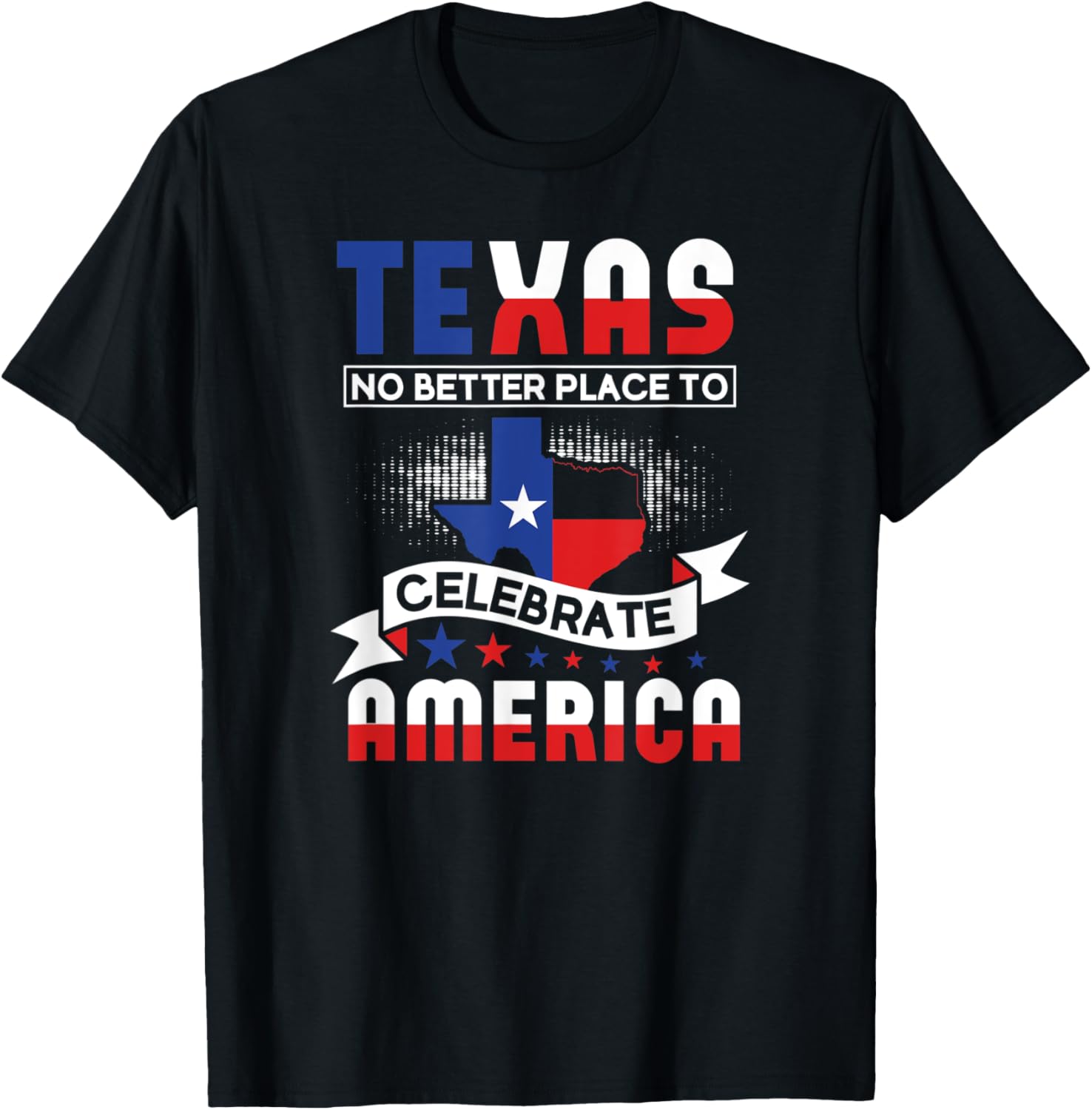 Texas No Better Place To Celebrate America - 4th Of July Apparel | US Viral Pick | Aesthetic Casual Look