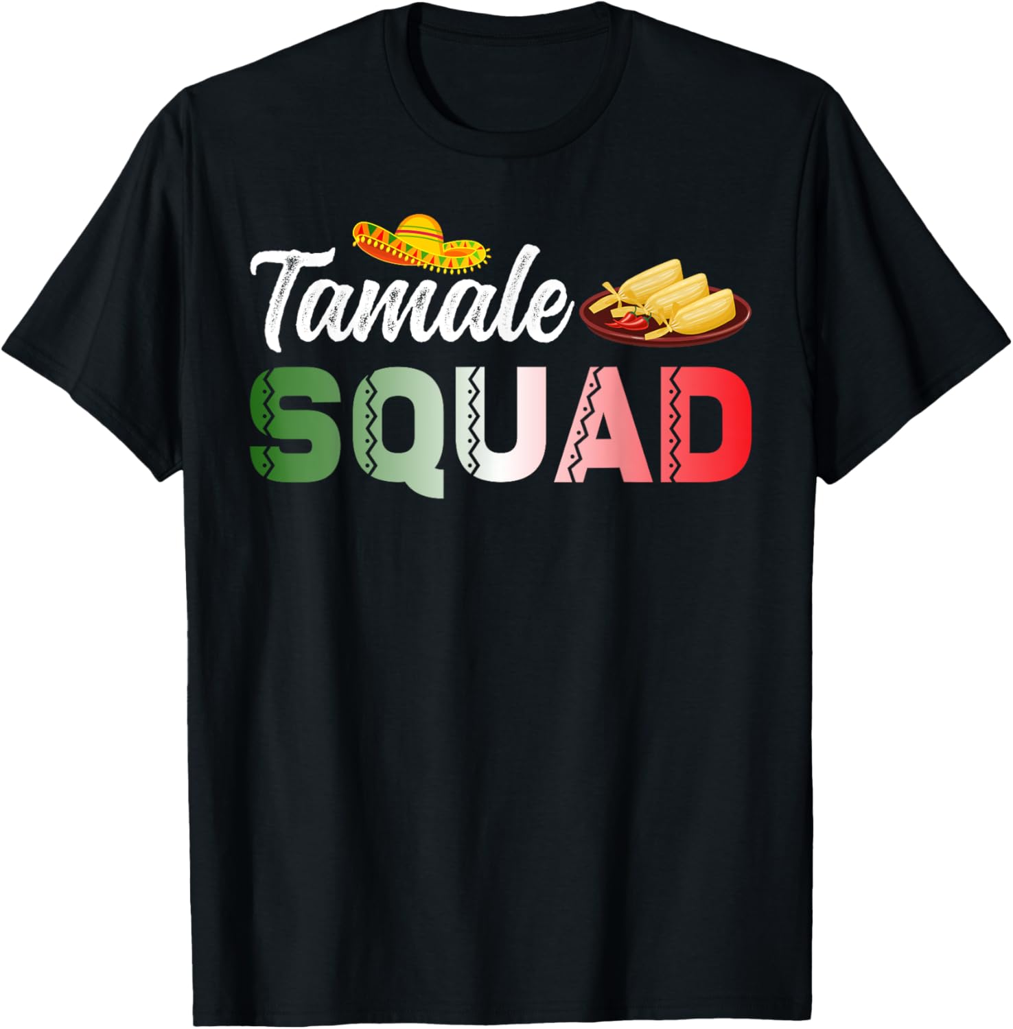 Tamale Squad Tamale Maker Tamale Lover Mexican Tamales Apparel | Premium Quality | Aesthetic Fit