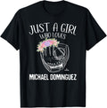 Just A Girl Who Loves Michael Dominguez Prospect Baseball Apparel | US Best Seller