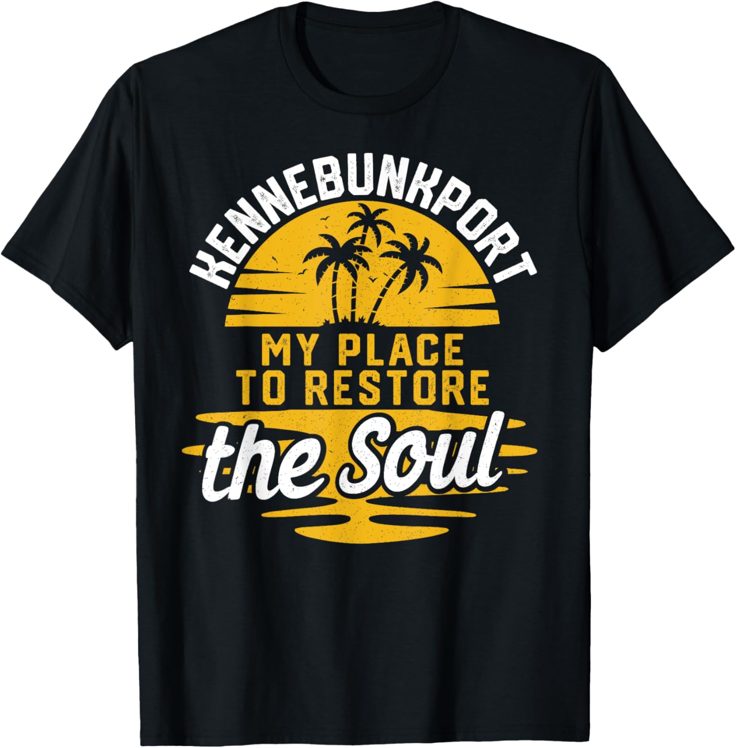 My Place To Restore The Soul - Kennebunkport Apparel | US Viral Pick | Aesthetic Casual Look