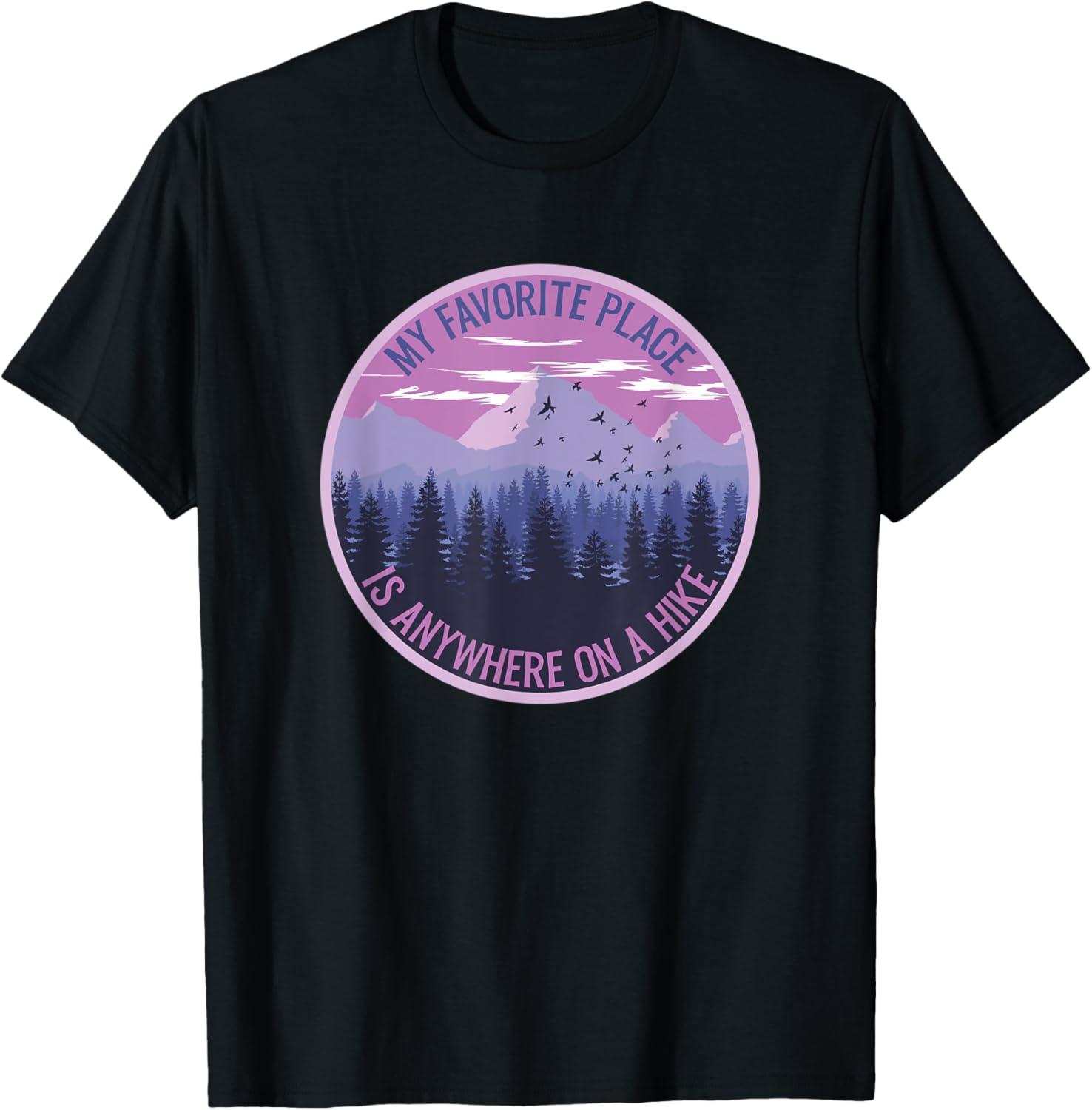 Favorite Place Anywhere on Hike Hiking Camping Camper Nature Apparel | Bestseller Style | Customer Favorite