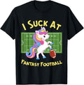 Fantasy League Last Place Loser I Suck at Fantasy Football Apparel | Trending 2025 | Perfect Gift Choice