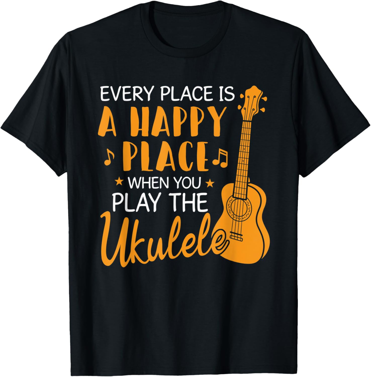 Every Place Is A Happy Place When You Play The Ukulele Apparel | Google Shopping Optimized | High CTR Boost