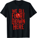 We All Float Down Scary Halloween Themed Apparel | Premium Quality