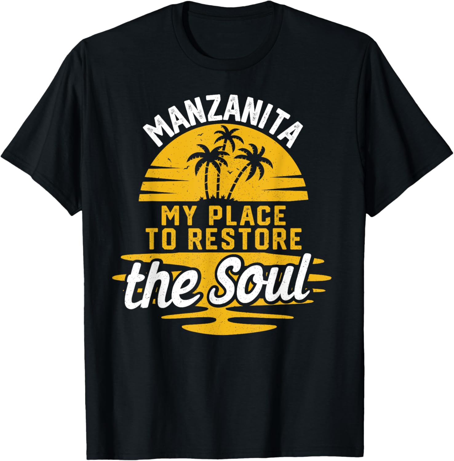 My Place To Restore The Soul - Manzanita Apparel | Top Conversion Title | Perfect Gift Choice