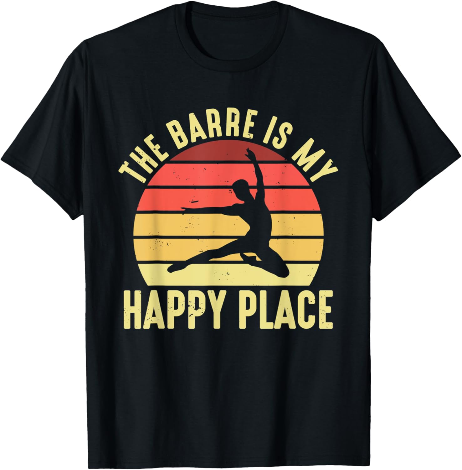 Ballet Dancer - The Barre Is My Happy Place Apparel | US Viral Pick | Perfect Gift Choice