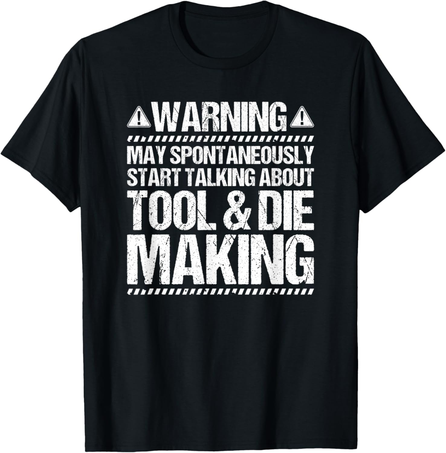 Toolmaker Start Talking Tool And Die Maker Apparel | Trending 2025 | Must-Have Style