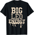 Big Leo Energy Leopard Women Zodiac Cheetah Drip Birthday Apparel Comfort Fit Hot Right Now