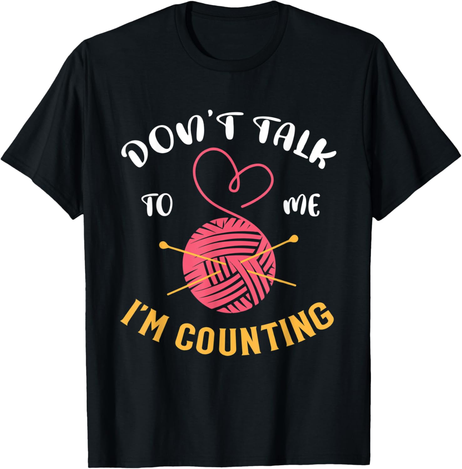 Don't Talk to Me I'm Counting Crochet Funny Knitting Yarn Yarn Supply | Premium Quality | Customer Favorite