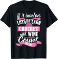 If It Involves Yarn, Crochet, and Wine Yarn Supply | Premium Quality | Perfect for Crafters