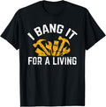 I Bang It for a Living Carpenters, Woods, Cabinet Maker Apparel | Best Seller Pick | Aesthetic Fit