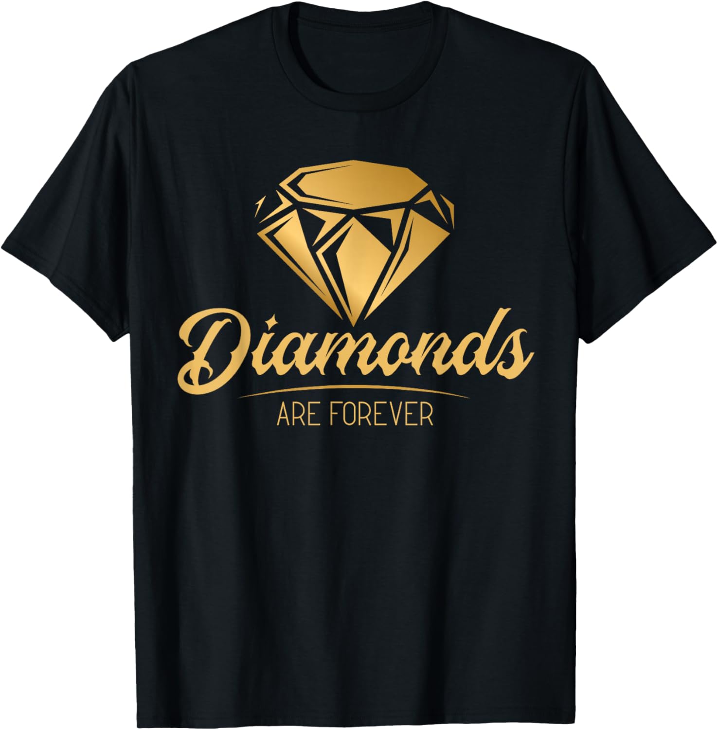 Diamonds Are Forever Precious Stone Diamond Apparel | Trending 2025 | Perfect Gift Idea