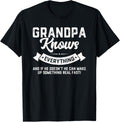 Grandpa Knows Everything 60th Gift Funny Father's Day Apparel | High Search Volume | Customer Favorite
